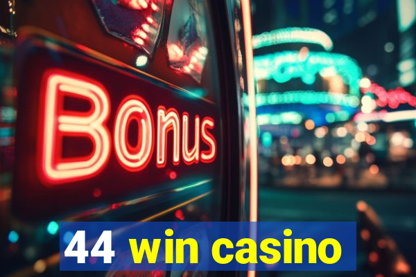 44 win casino